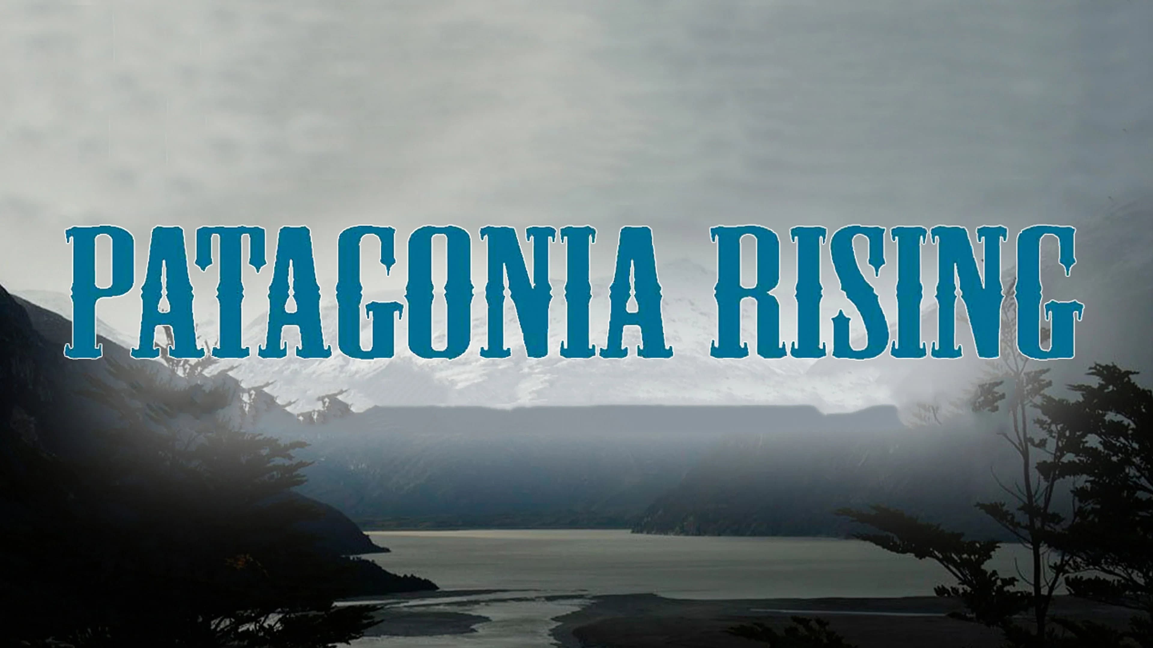 Patagonia Rising
