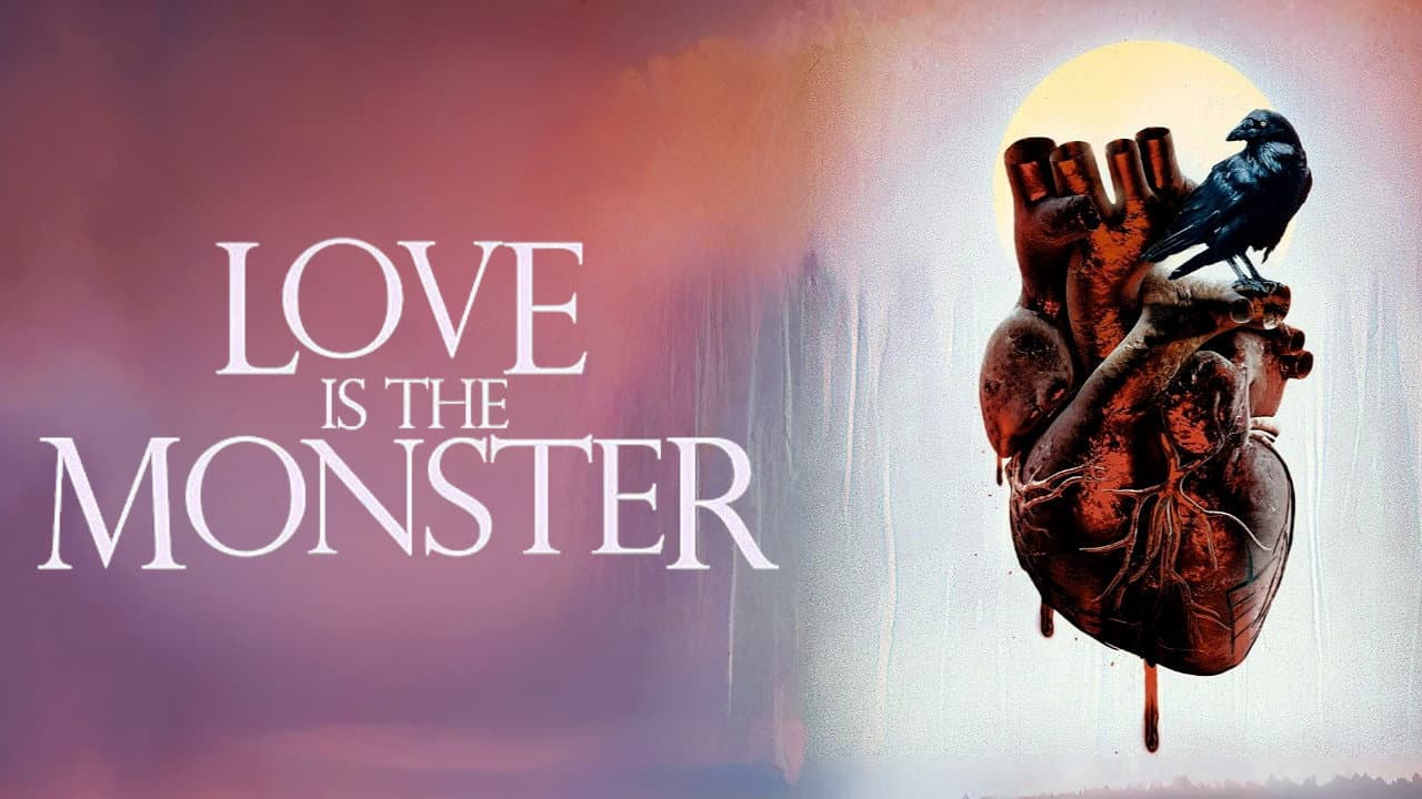 Love Is the Monster
