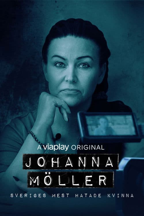 Johanna Möller: Sweden's Most Hated Woman