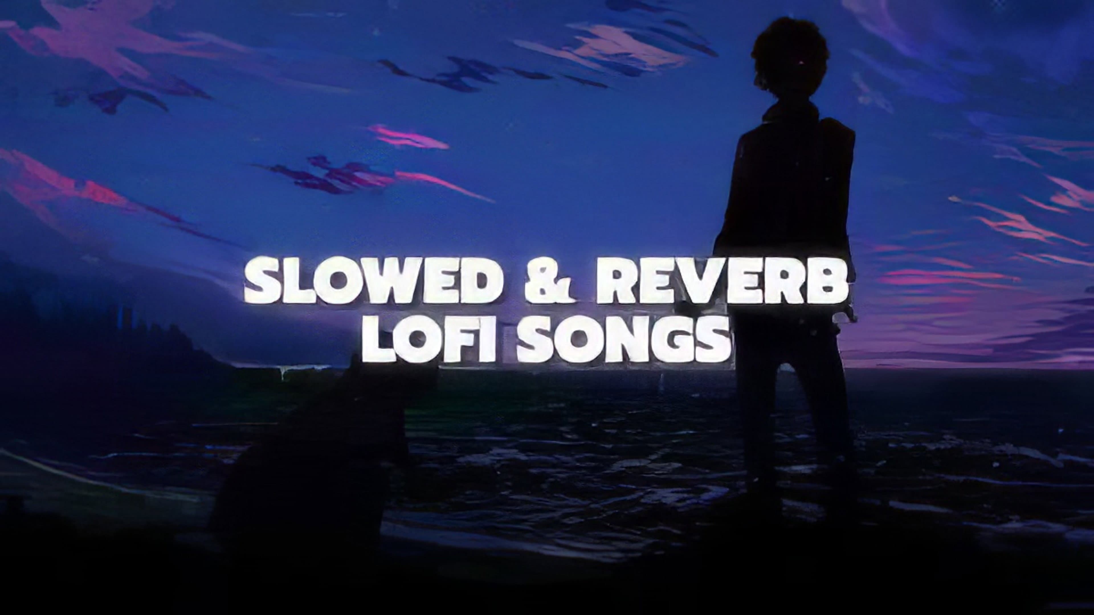 LO-FI SLOWED + REVERD SONG